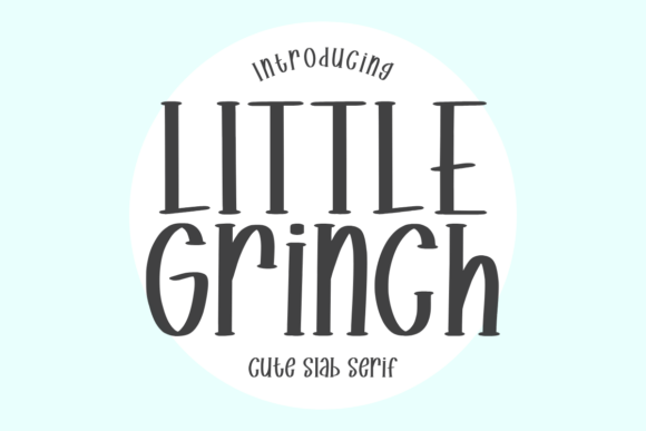Little Grinch: A Playful Slab Serif for Editorial Design